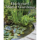 Backyard Water Gardens: How to Build, Plant & Maintain Ponds, Streams & Fountains