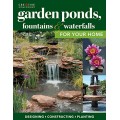 Garden Ponds, Fountains & Waterfalls for Your Home: Designing, Constructing, Planting (Creative Homeowner) Step-by-Step Sequences & Over 400 Photos...