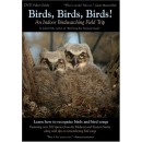 Birds, Birds, Birds! An Indoor Birdwatching Field Trip DVD Video Bird and Bird Song Guide