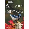 National Geographic Backyard Guide to the Birds of North America (National Geographic Backyard Guides)