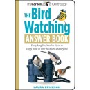 The Bird Watching Answer Book: Everything You Need to Know to Enjoy Birds in Your Backyard and Beyond (Cornell Lab of Ornithology)